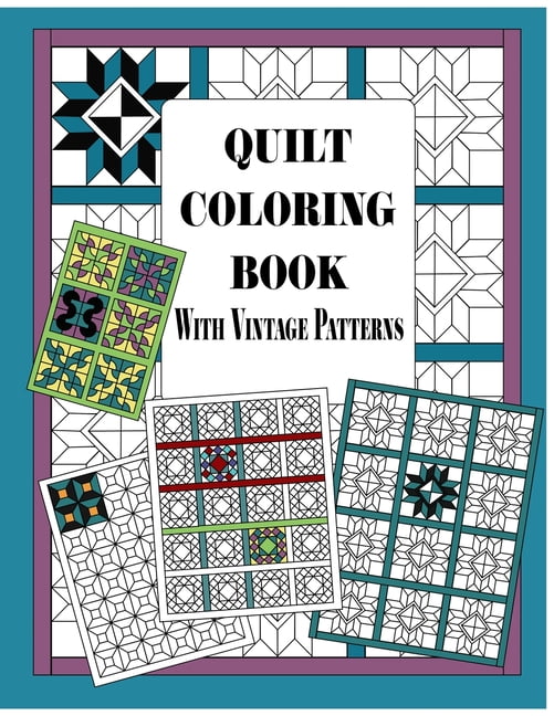 Quilt Coloring Book with Vintage Patterns Quilters Coloring Pages and