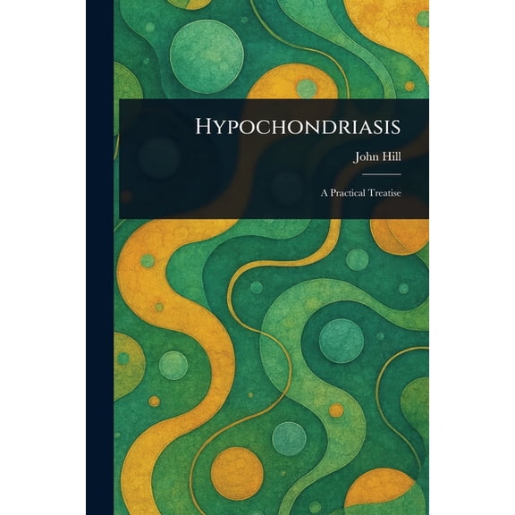 Hypochondriasis, (Paperback)