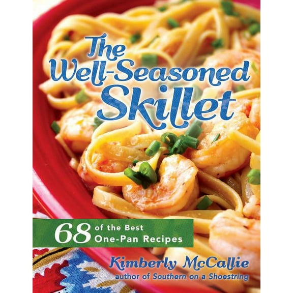 The Well-Seasoned Skillet (Paperback)