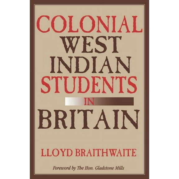 Colonial West Indian Students in Britain, (Paperback)