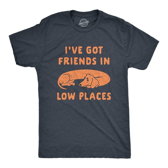 Mens Ive Got Friends In Low Places T Shirt Funny Wiener Dog Dachshund Graphic Tee (Heather Navy) - M