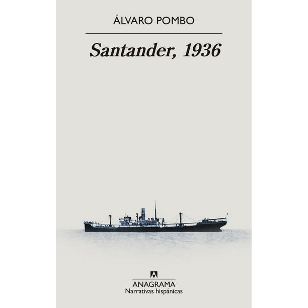 Libro Santander, 1936 Tapa Blanda, Autor Alvaro Pombo, Editorial Anagrama Anagrama 9788433901682
