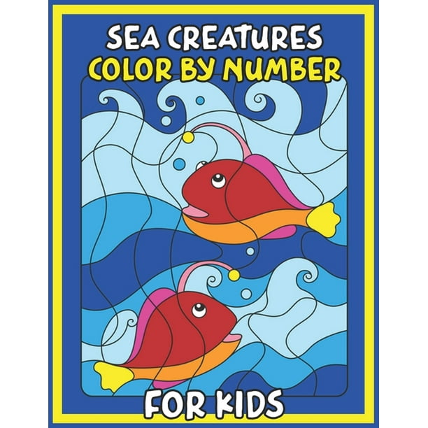 Sea Creatures Color By Number for Kids : A Coloring and Activity Book for  Kids Features Amazing Ocean Animals To Color In & Draw. (Paperback) -  