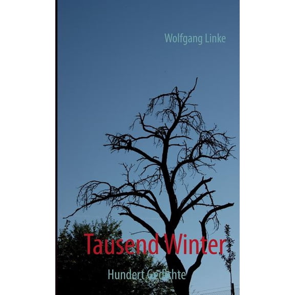 Tausend Winter: Hundert Gedichte, (Paperback)