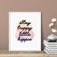thumbnail image 3 of Designs ByLITA Stay Trippy Little Hippie 8 x 10 UNFRAMED Print Novelty Decor Wall Art, 3 of 3