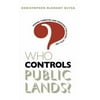 Pre-Owned Who Controls Public Lands?: Mining, Forestry, and Grazing Policies, 1870-1990 (Paperback) 0807845671 9780807845677