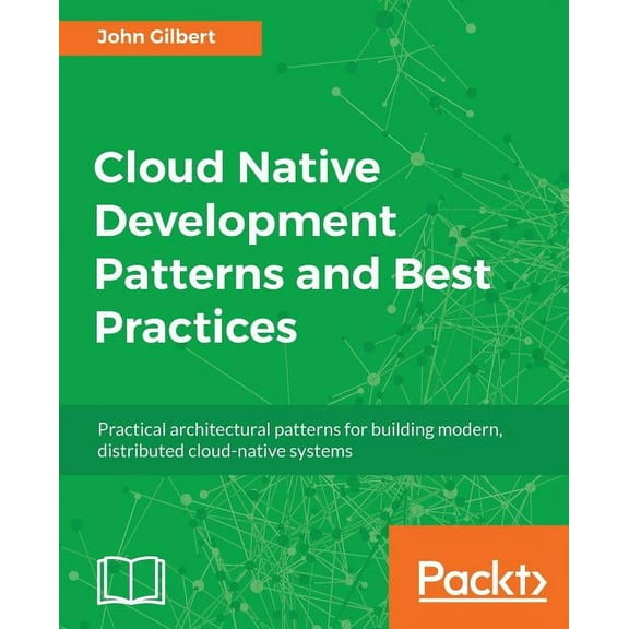 Cloud Native Development Patterns and Best Practices, (Paperback)
