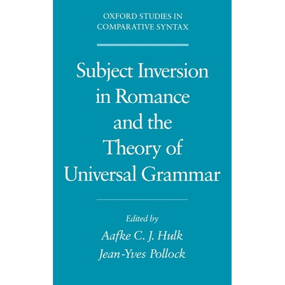 Oxford Studies in Comparative Syntax Subject Inversion in Romance and the Theory of Universal Grammar, (Hardcover)