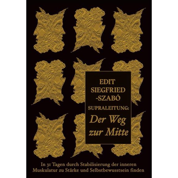 Supraleitung: Der Weg zur Mitte: In 31 Tagen durch Stabilisierung der inneren Muskulatur zu StÃ¤rke und Selbstbewusstsein, (Paperback)