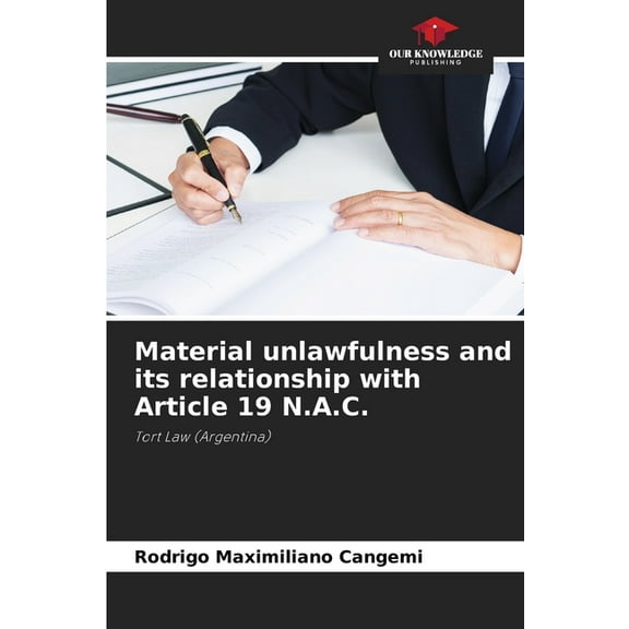Material unlawfulness and its relationship with Article 19 N.A.C., (Paperback)