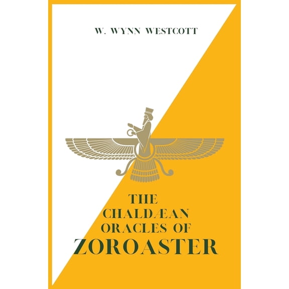 The ChaldÃ¦an Oracles of ZOROASTER, (Paperback)