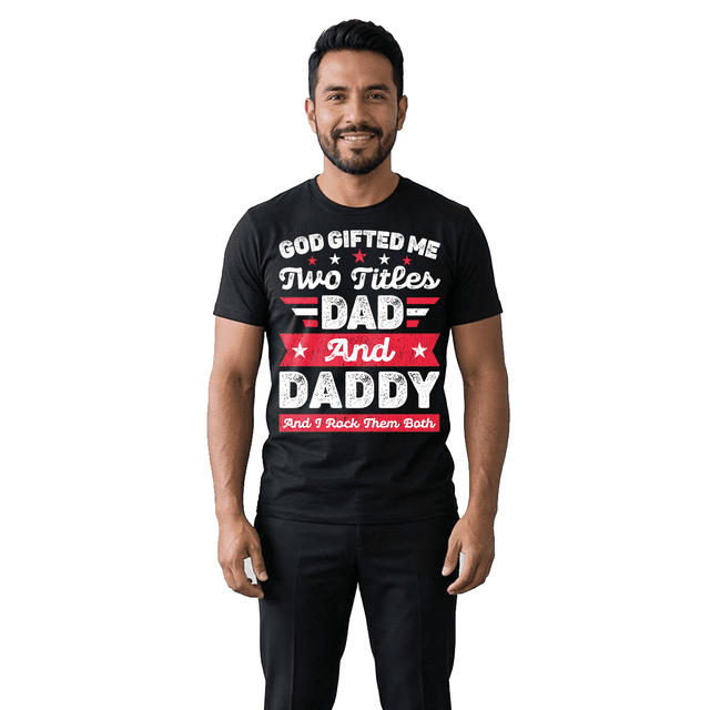 Playera Camiseta Para Papá Casual Regalo Día Padre Dios Me Regaló Dos Títulos: Papá Y Papi, Y Los Llevo Con Orgullo