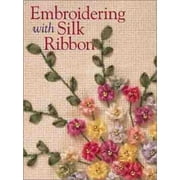 Embroidering with Silk Ribbon [Paperback - Used]