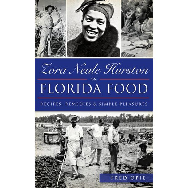 Zora Neale Hurston on Florida Food Recipes, Remedies