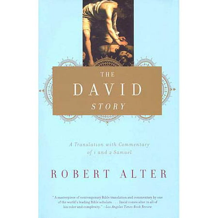 The David Story: A Translation With Commentary of 1 and 2 Samuel
