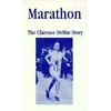 Marathon: The Clarence DeMar Story [Paperback - Used]