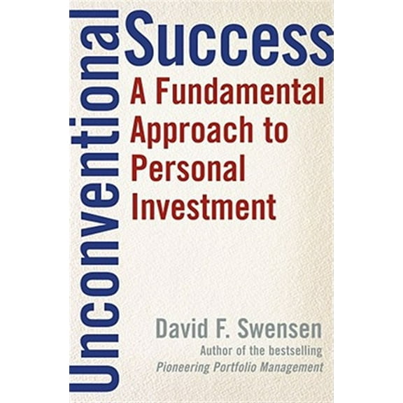 Pre-Owned Unconventional Success: A Fundamental Approach to Personal Investment (Hardcover) 0743228383 9780743228381
