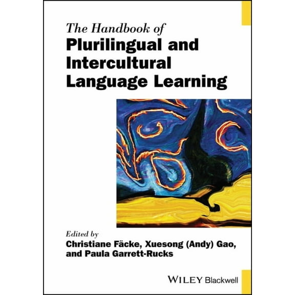 Blackwell Handbooks in Linguistics The Handbook of Plurilingual and Intercultural Language Learning, (Hardcover)