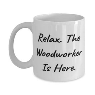Gifts for Men Who Like Woodworking Mug Wood Worker Gift for Carpenter  Craftsman
