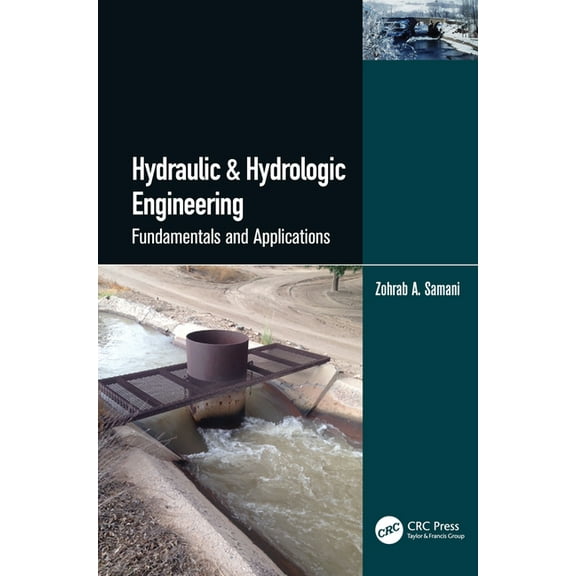 Hydraulic & Hydrologic Engineering: Fundamentals and Applications, (Paperback)