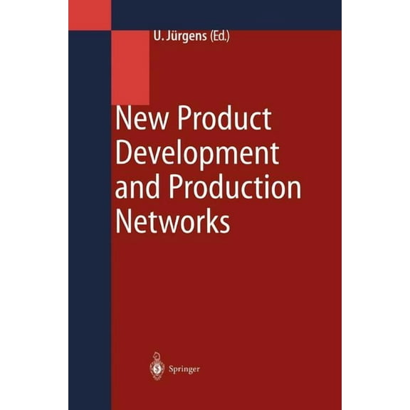 New Product Development and Production Networks: Global Industrial Experience, (Paperback)