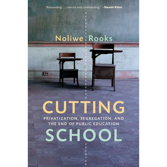 Pre-Owned Cutting School: The Segrenomics of American Education (Hardcover) 1620972484 9781620972489