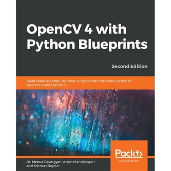 Pre-Owned OpenCV 4 with Python Blueprints, Second Edition (Paperback)