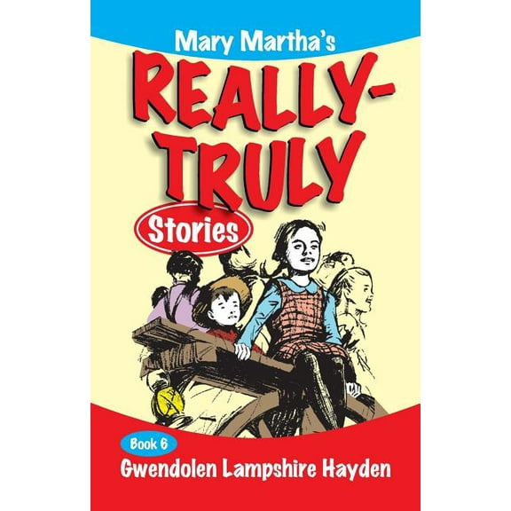 Mary Martha's Really Truly Stories: Book 6, (Paperback)