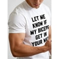 thumbnail image 5 of Men's T-Shirt Mens Let Me Know If My Biceps Get In Your Way T Shirt Funny Workout Fitness Gym Graphic TeeMen's Casual Short Sleeve T-Shirt, 5 of 7