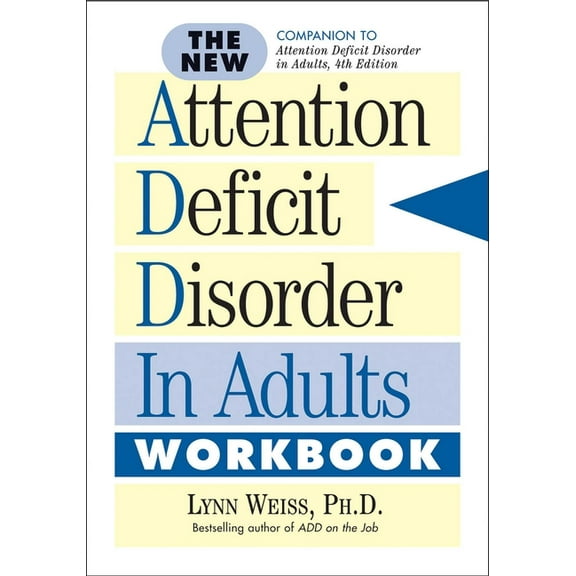 Lynn Weiss: The New Attention Deficit Disorder in Adults Workbook, Book 4 (Paperback)