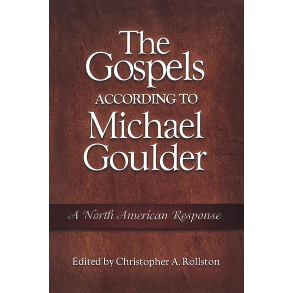 The Gospels According to Michael Goulder: A North American Response, (Paperback)
