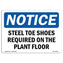 SignMission OS-NS-A-710-L-18454 7 x 10 in. OSHA Notice Sign - Steel Toe Shoes Required on the Plant Floor