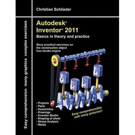 Autodesk(R) Inventor(R) 2011: Basics in theory and practice, (Paperback)