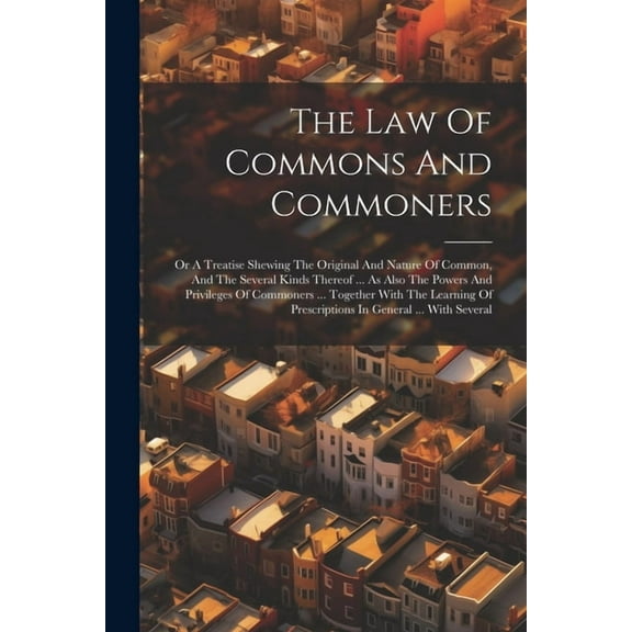 The Law Of Commons And Commoners (Paperback)