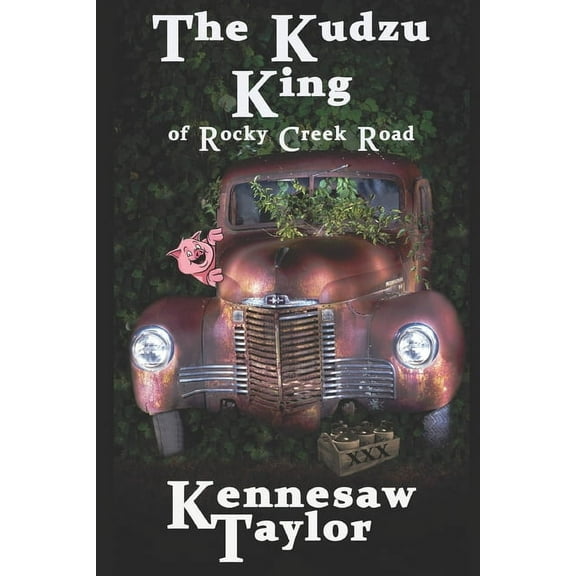 The Kudzu King: Of Rocky Creek Road (Paperback)