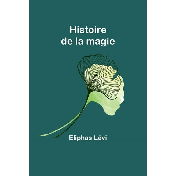 Histoire de la magie, (Paperback)