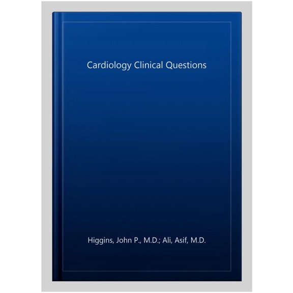 Pre-Owned Cardiology Clinical Questions, Second Edition (Paperback) 1259643336 9781259643330
