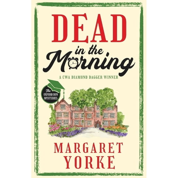 The Oxford Don Mysteries DEAD IN THE MORNING a gripping English cozy murder mystery full of twists, Book 1, (Paperback)