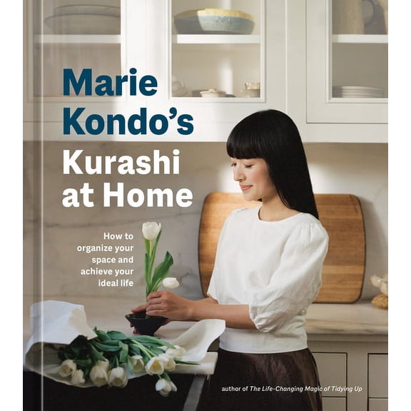 Life Changing Magic of Tidying Up Marie Kondo's Kurashi at Home: How to Organize Your Space and Achieve Your Ideal Life, (Hardcover)