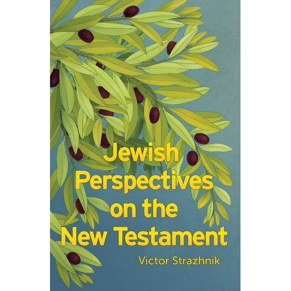 Jewish Perspectives on the New Testament, (Paperback)