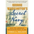 thumbnail image 1 of Pre-Owned George Washington's Secret Navy: How the American Revolution Went to Sea (Paperback) 0071628258 9780071628259, 1 of 1