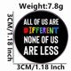 thumbnail image 2 of Broche Pin Rou Todos somos diferentes, ninguno de nosotros es menos, 2 of 3