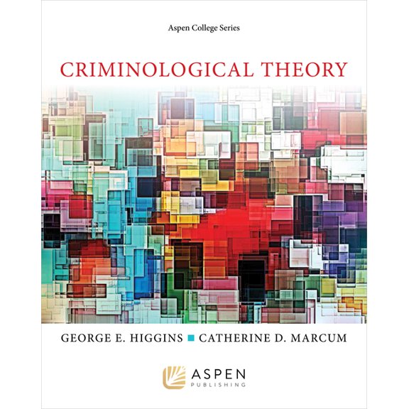 Aspen Criminal Justice Criminological Theory, (Paperback)