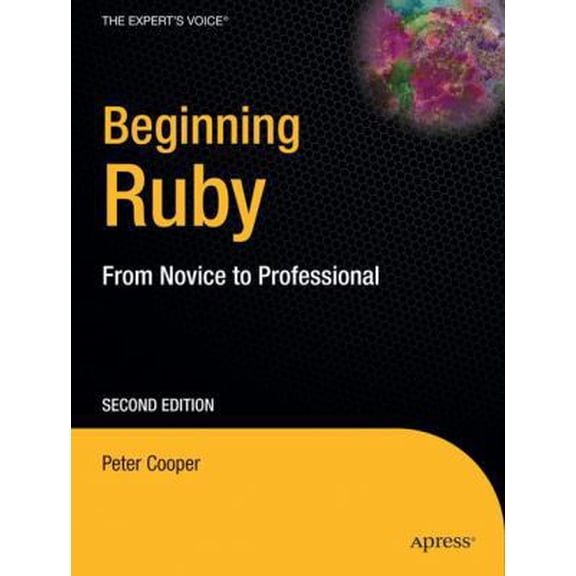 Pre-Owned Beginning Ruby: From Novice to Professional (Paperback) 1430223634 9781430223634