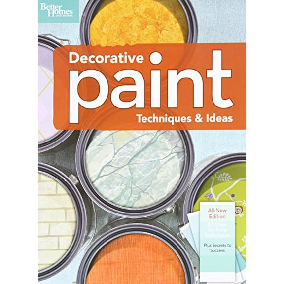 Pre-Owned Decorative Paint Techniques & Ideas, 2nd Edition (Better Homes and Gardens) (Better Homes and Gardens Home)