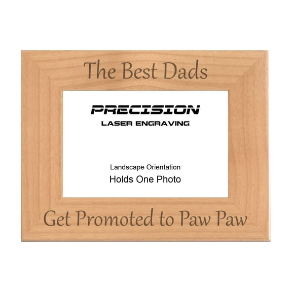PrecisionNC Engraving New Grandpa Gifts The Best Dads Get Promoted to Paw Paw Engraved Natural Wood Picture Frame 4x6 Landscape