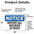 thumbnail image 2 of (2 Pack) Report All Injuries At Once OSHA Notice Sign 18 Inch X 12 Inch Vinyl Label Decal Sticker Weather Resistant, UV Protected for Workplace, Business, and Construction Site, Made in, 2 of 7