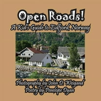 Open Roads! A Kid's Guide To Eidfjord, Norway, (Paperback)