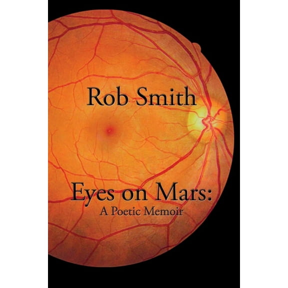 Eyes on Mars: A Poetic Memoir, (Paperback)