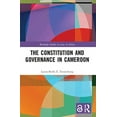 thumbnail image 2 of Routledge Studies on Law in Africa The Constitution and Governance in Cameroon, (Paperback), 2 of 2